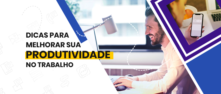 Produtividade No Trabalho: 3 Dicas Simples Para Aplicar No Seu Dia - ImMail